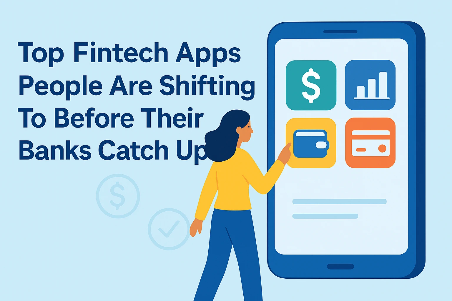 Top Fintech Apps People Are Shifting To Before Their Banks Catch Up